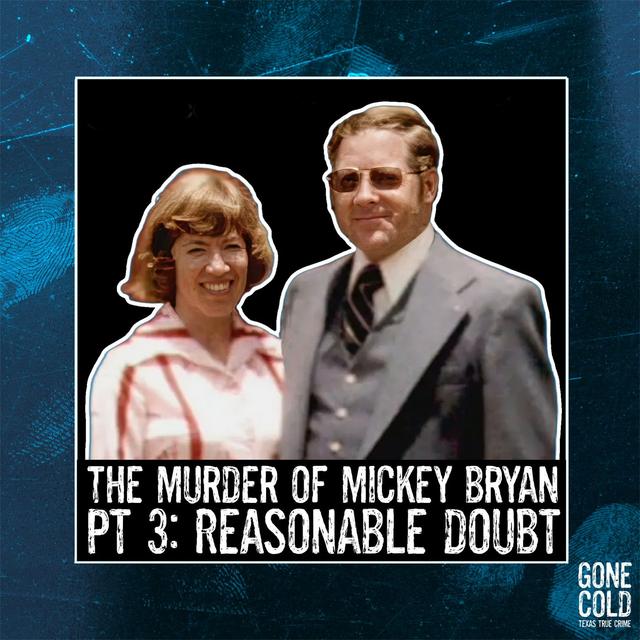 The Murder of Mickey Bryan Part 3: Reasonable Doubt - podcast episode cover