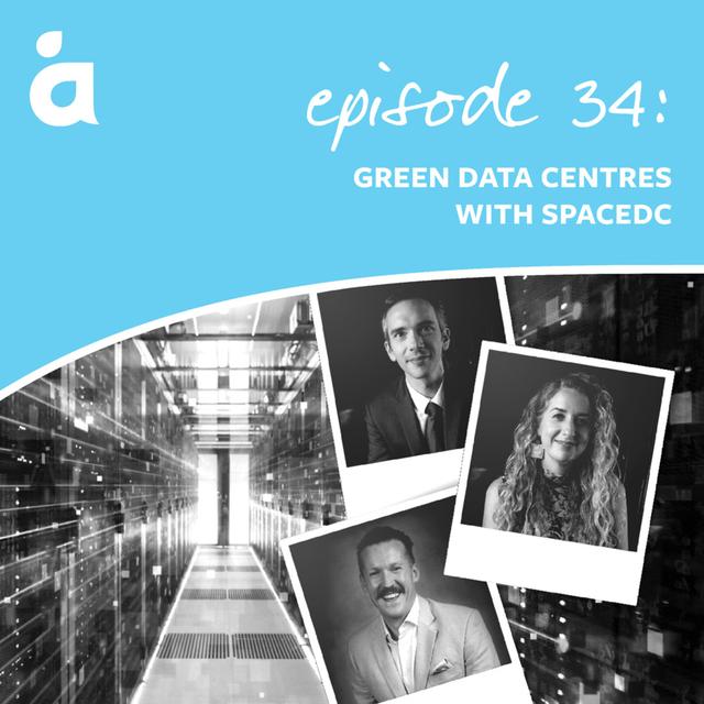 Green Data Centres with SpaceDC - podcast episode cover