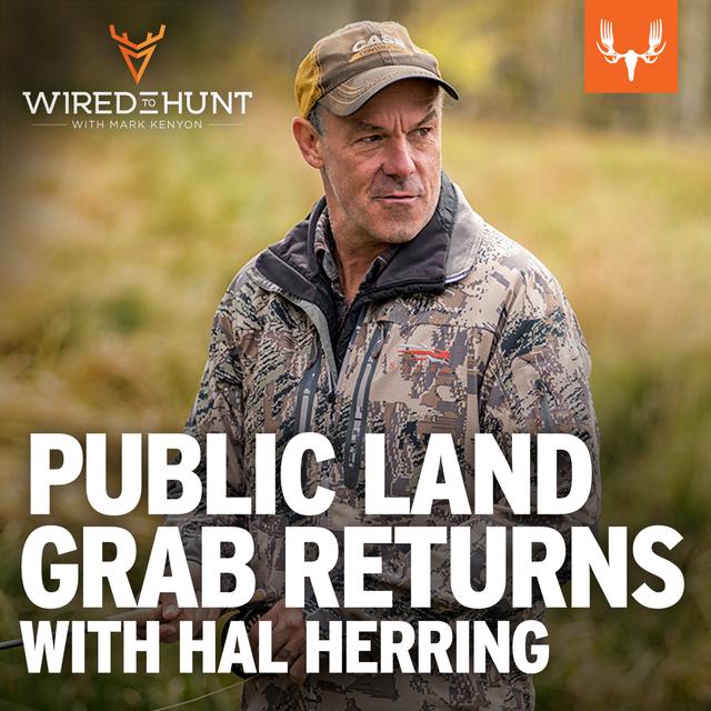 Ep. 870: The Public Land Grab Returns with Hal Herring - podcast episode cover