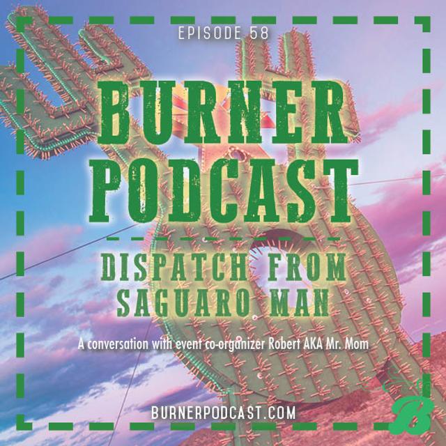 Episode 58: Dispatch From Saguaro Man - podcast episode cover