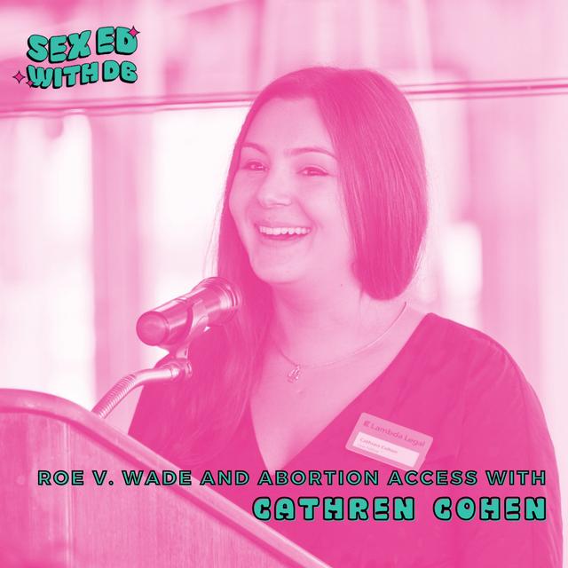 Roe v. Wade and Abortion Access with Cathren Cohen - podcast episode cover