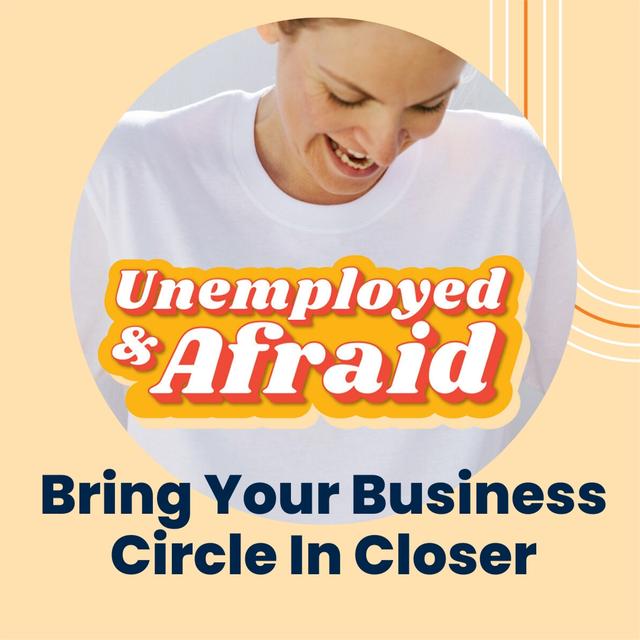 Bring Your Business Circle In Closer - podcast episode cover