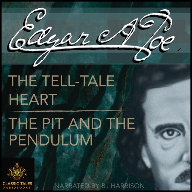 Ep. 807, The Pit and the Pendulum & The Tell-Tale Heart, by Edgar Allan Poe - podcast episode cover
