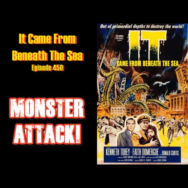 It Came From Beneath The Sea | Episode 450 - podcast episode cover