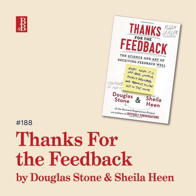Thanks for the Feedback by Douglas Stone and Sheila Heen: why feedback is like a gift and a colonoscopy - podcast episode cover