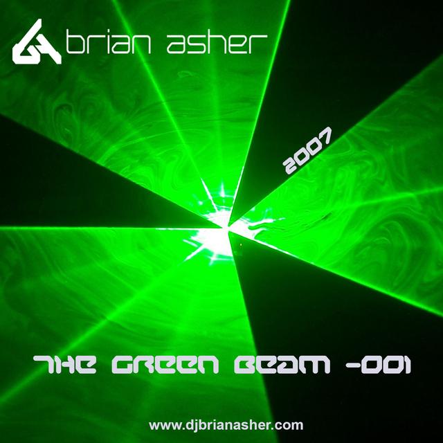 Episode #3 ~ DJ Brian Asher - The Green Beam - 001 (Tech Trance) - podcast episode cover