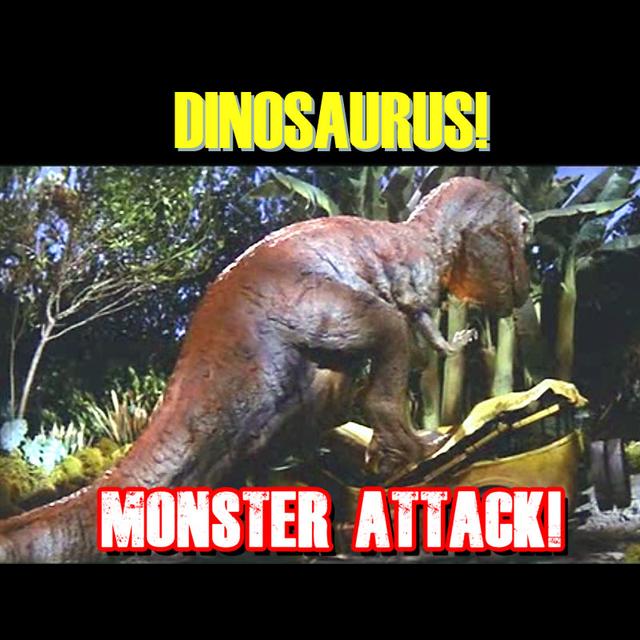 Dinosaurus! | Monster Attack Ep.90 - podcast episode cover