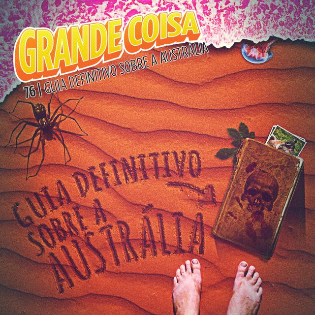 GC 76 | O Guia Definitivo sobre a Austrália - Grande Coisa - podcast episode cover
