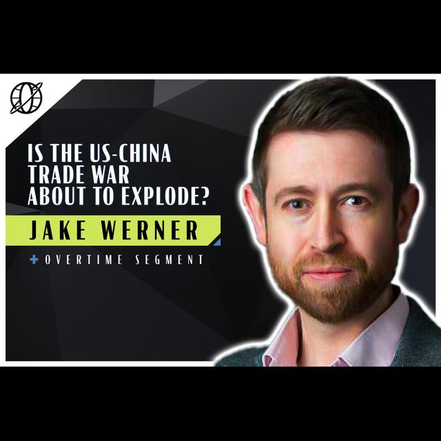 Is the US-China Trade War About to Explode? | NonZero World feat. Jake Werner - podcast episode cover