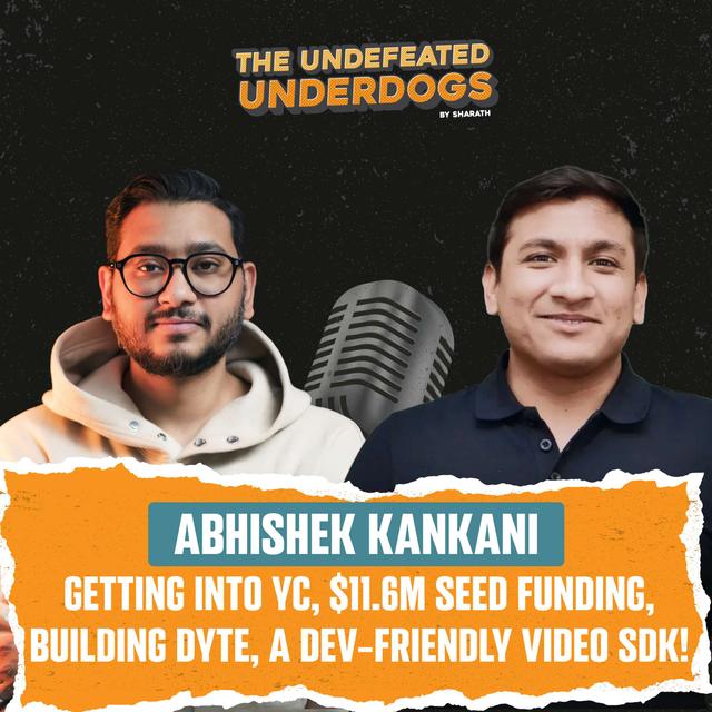Abhishek Kankani - Getting into YC, $11.6M seed funding, building Dyte, a dev-friendly video SDK! - podcast episode cover