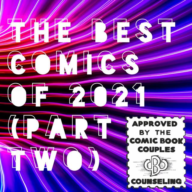 The Best Comics of 2021 (Part Two) - podcast episode cover