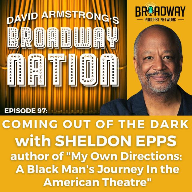Episode: 97: Coming Out Of The Dark — A Conversation with Sheldon Epps, part 3 - podcast episode cover