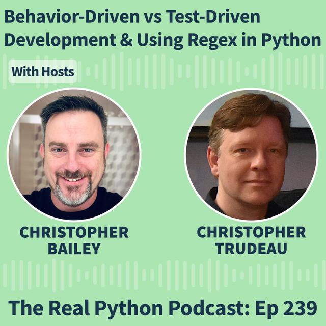 Behavior-Driven vs Test-Driven Development & Using Regex in Python - podcast episode cover