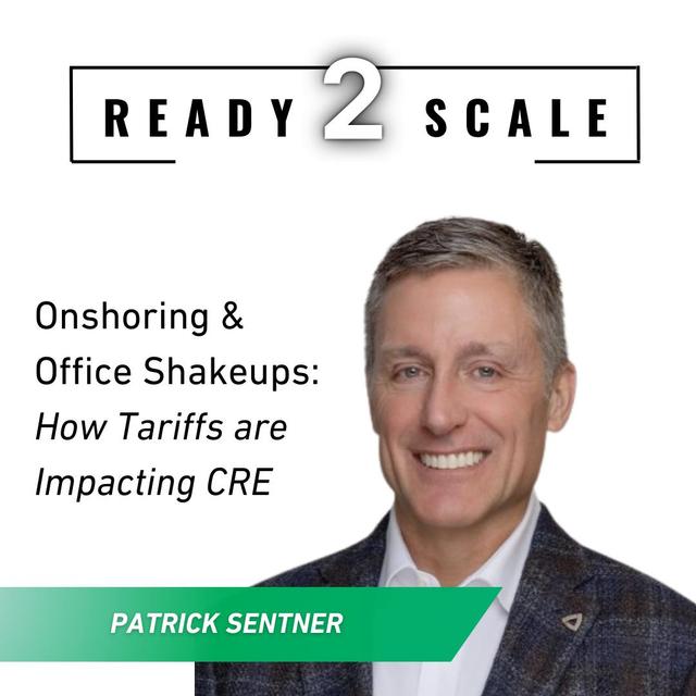 Onshoring & Office Shakeups: How Tariffs are Impacting CRE - podcast episode cover