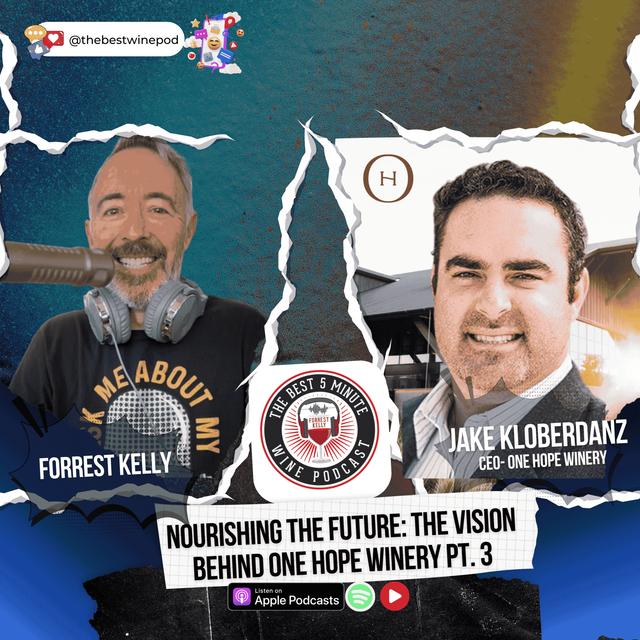 Nourishing the Future: The Vision Behind OneHope Winery Pt. 3 - podcast episode cover
