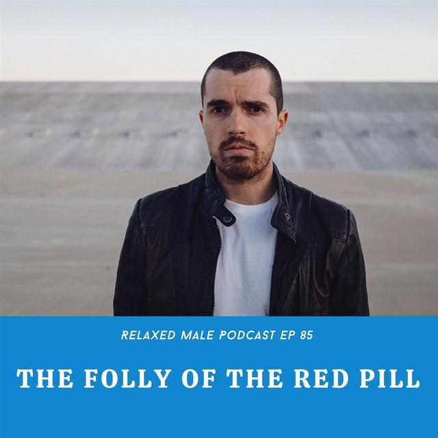 The Folly of The Red Pill - podcast episode cover