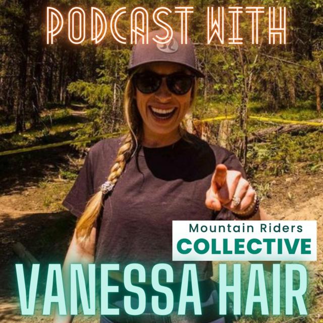 Vanessa Hair, Founder of Mountain Riders Collective - podcast episode cover