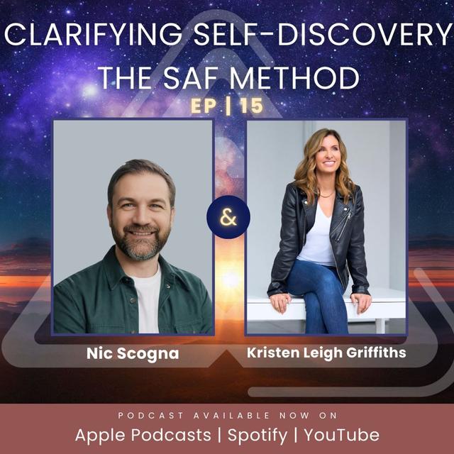 Ep. 15 | Clarifying Self-Discovery: The SAF Method with Nic Scogna - podcast episode cover