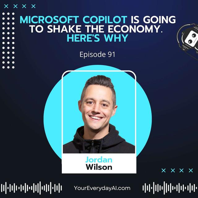 EP 91: Microsoft Copilot is going to shake the economy. Here's why - podcast episode cover