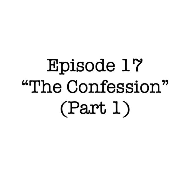 Ep. 17 "The Confession" Part 1 - The Disappearance of Robert Bee - podcast episode cover