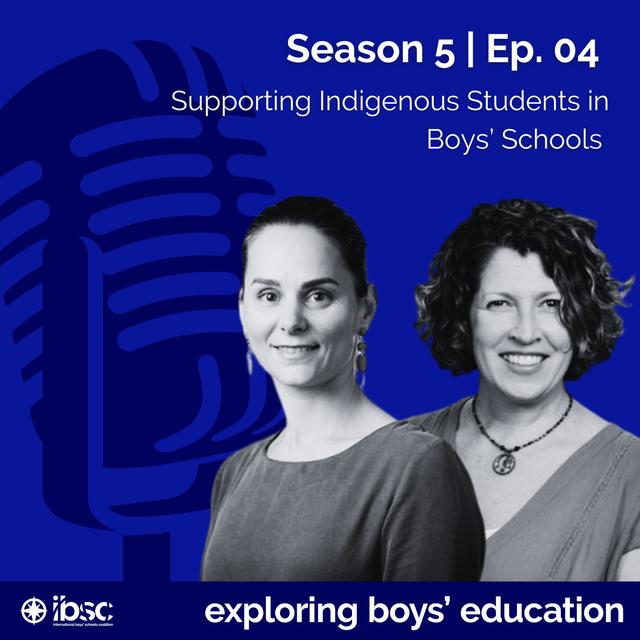 S5/Ep.04 - Supporting Indigenous Students in Boys' Schools - podcast episode cover