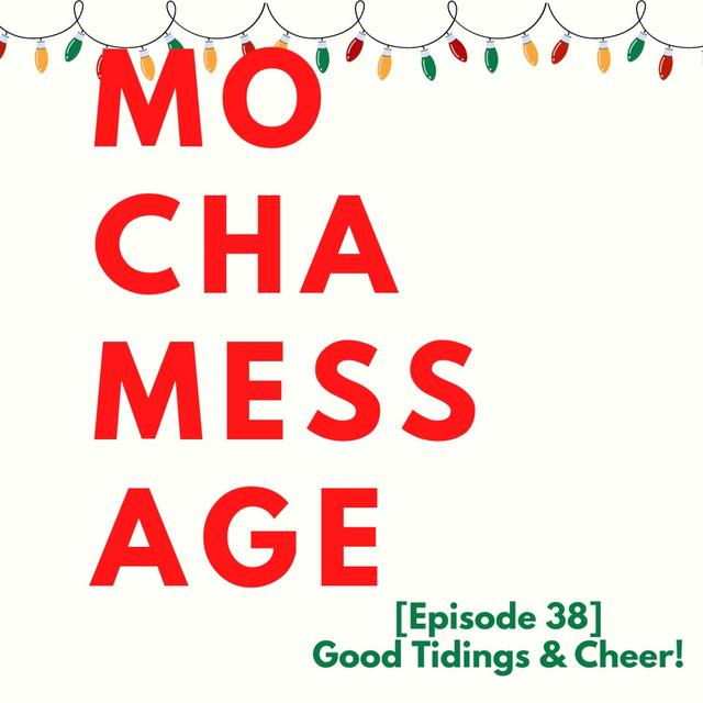 [Episode 38] Good Tidings & Cheer! - podcast episode cover