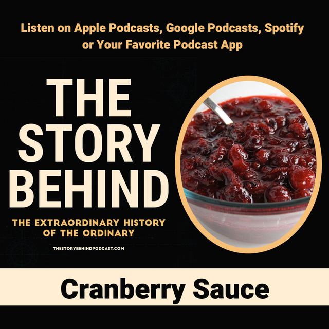 Cranberry Sauce | From Controversy to Canned Creation (TSB132) - podcast episode cover