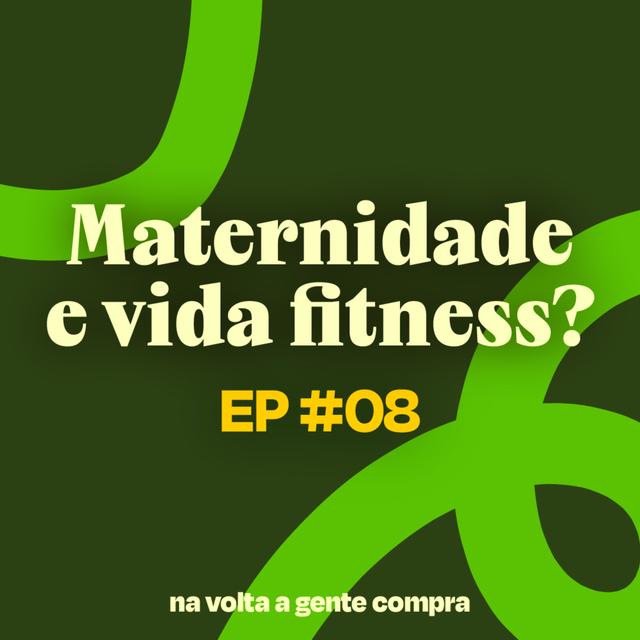 É possível combinar vida fitness e maternidade? - podcast episode cover
