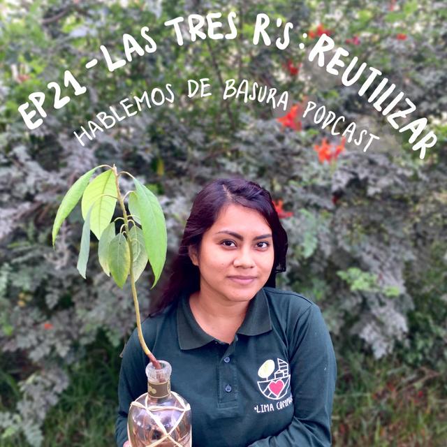 Ep 21 - Las 3 R's: Reutilizar - podcast episode cover