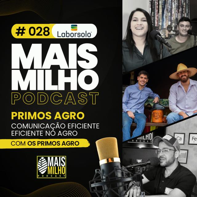 #28 - PRIMOS AGRO: COMUNICAÇÃO EFICIENTE NO AGRO - podcast episode cover