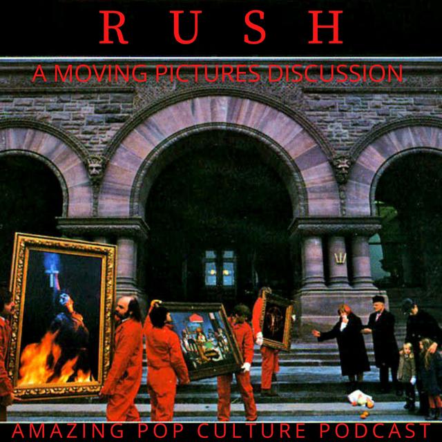Rush: A Moving Pictures Discussion - podcast episode cover