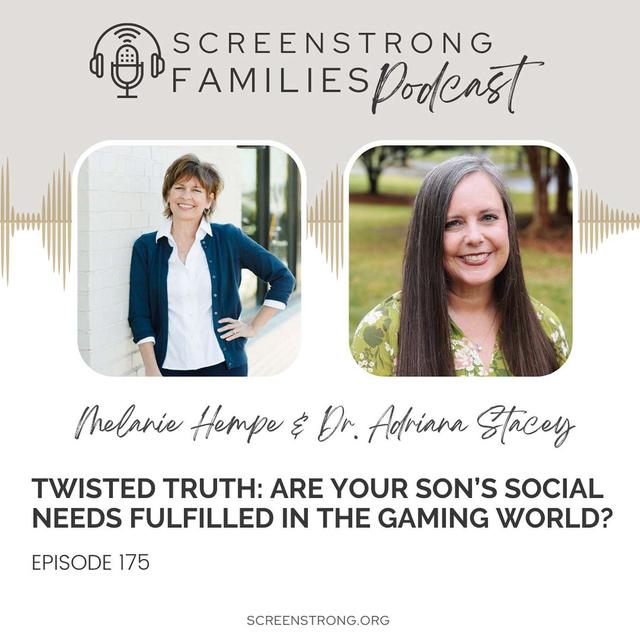 Twisted Truth: Are Your Son’s Social Needs Fulfilled in the Gaming World? with Dr. Adriana Stacey (#175) - podcast episode cover