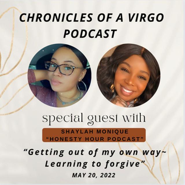 “Getting out of my own way~ Learning to forgive” ft Shaylah Monique - podcast episode cover