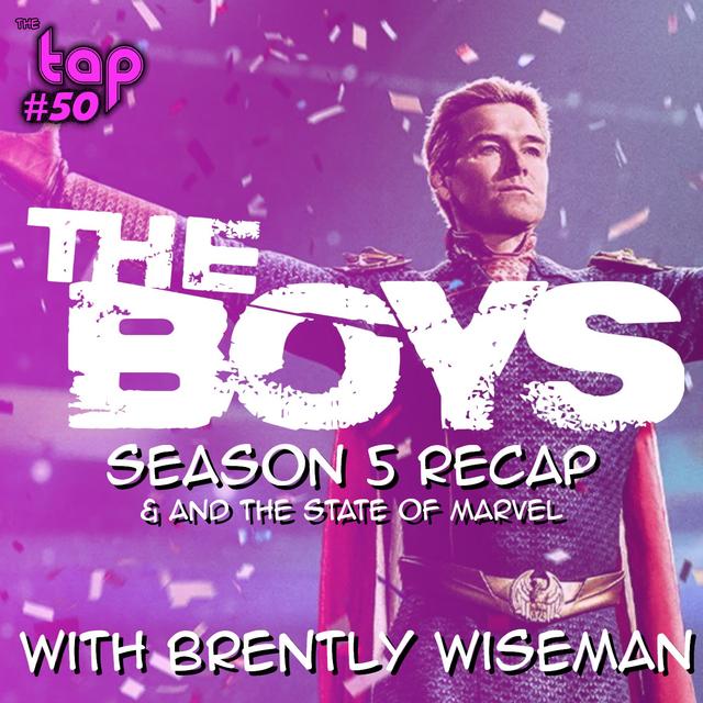 TAP #50: The Boys Season 5 Recap & The State of Marvel - podcast episode cover