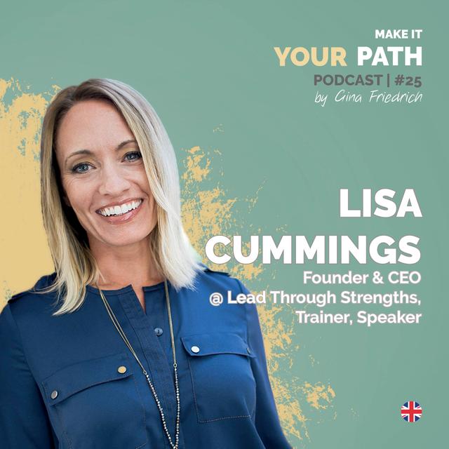 #25 Lisa Cummings | It’s about knowing your strengths and finding a role that calls and wants these qualities - podcast episode cover