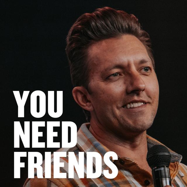 You Need Friends - podcast episode cover