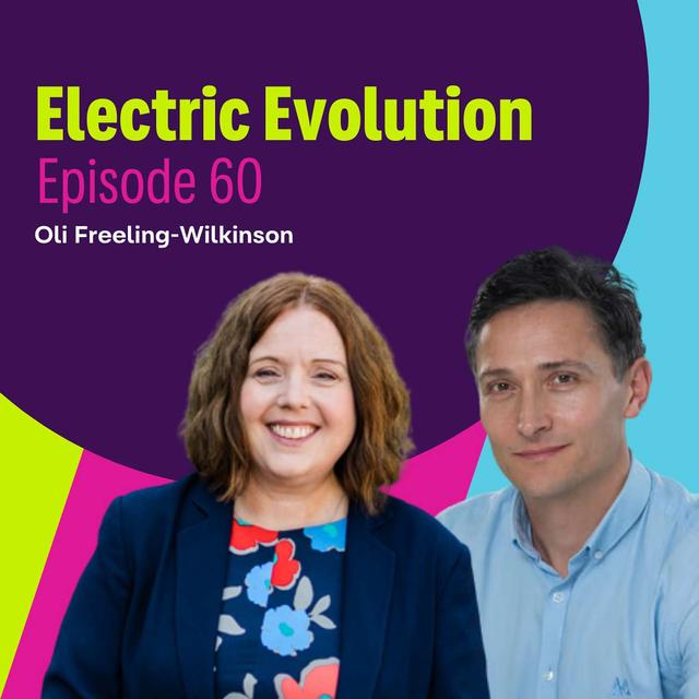 Episode 60: Liz Allan and Oli Freeling-Wilkinson - Empowering Communities and the Approach to Electric Vehicle Charging Solutions - podcast episode cover