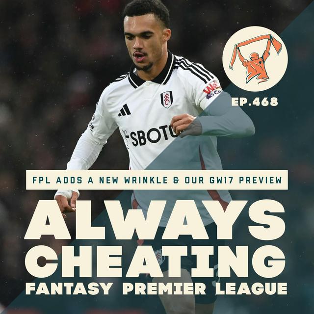 FPL Adds a New Wrinkle & Our GW17 Preview - podcast episode cover