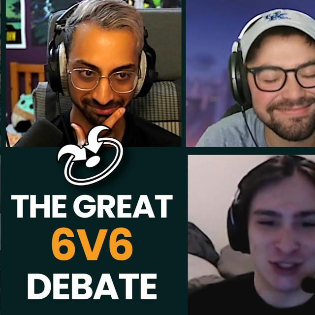 The Great 6v6 Debate feat. Samito, AVRL, Jake & Hawk - podcast episode cover