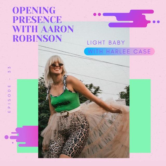 Ep. 33 Harlee Case: Light Baby - podcast episode cover
