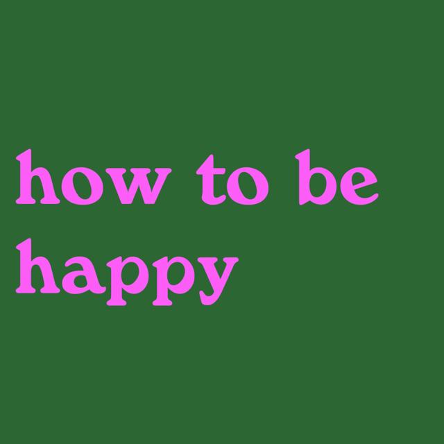 How to be happy - podcast episode cover
