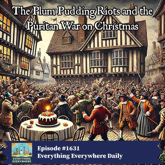 The Plum Pudding Riots and the Puritan War on Christmas - podcast episode cover