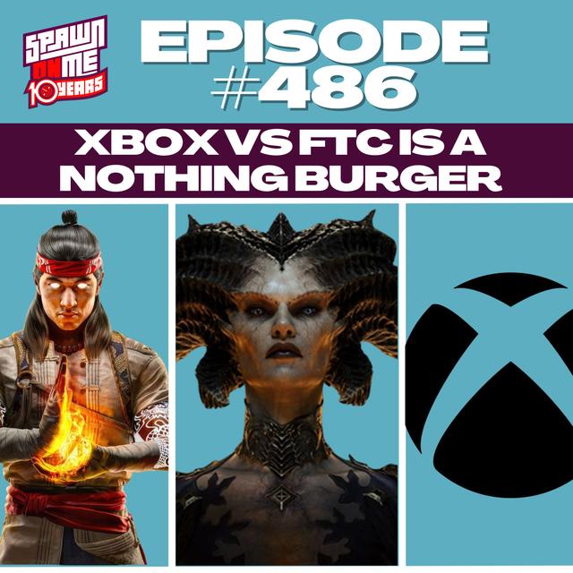 The Xbox vs FTC info proved to be a NOTHING BURGER - podcast episode cover