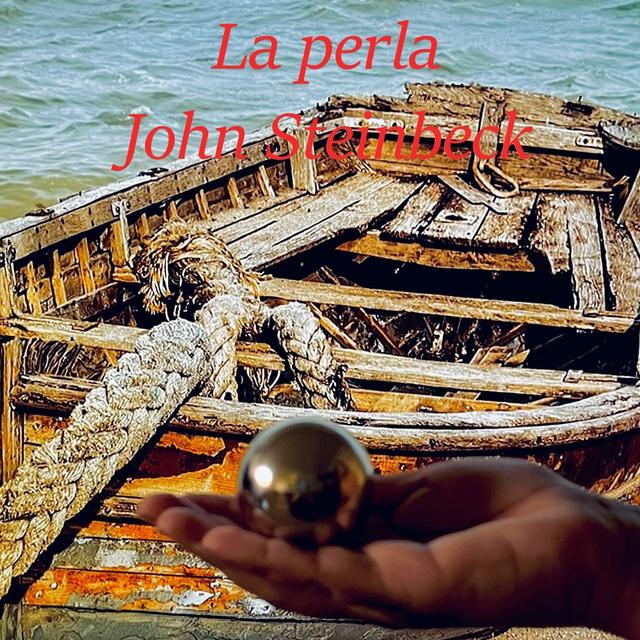 "La perla" by John Steinbeck. Capítulo final - podcast episode cover