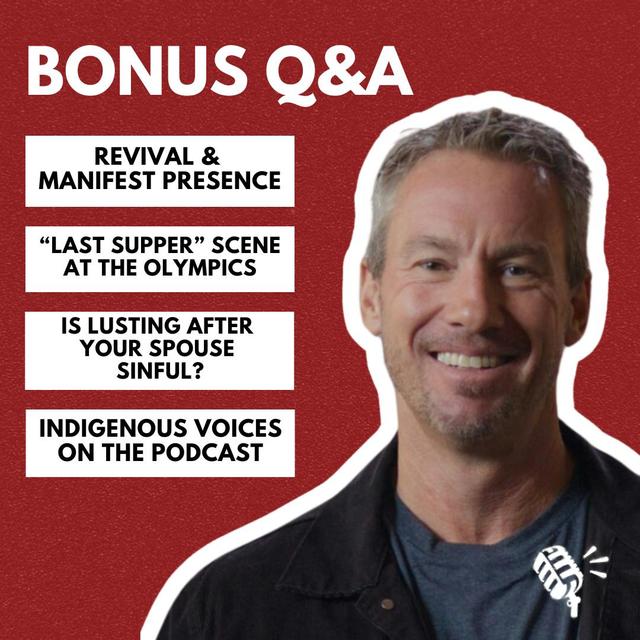 Bonus Q&A: Revival and Manifest Presence, "Last Supper" Scene At The Olympics, and More! - podcast episode cover
