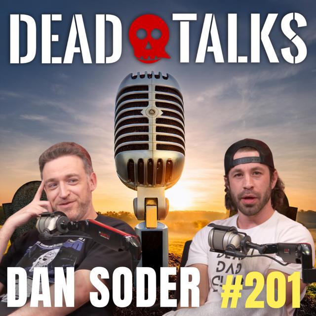 201 - Grieving a sh*tty father | Dan Soder - podcast episode cover
