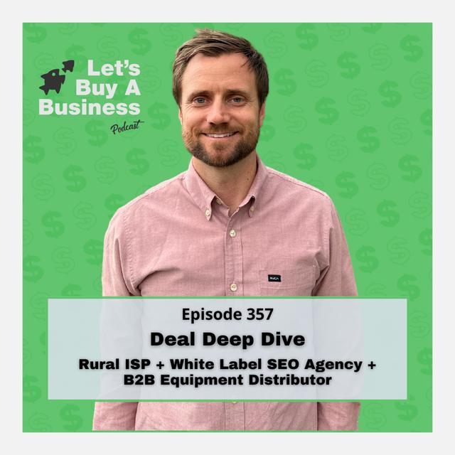 Deal Deep Dive: Rural ISP + White Label SEO Agency + B2B Equipment Distributor - podcast episode cover