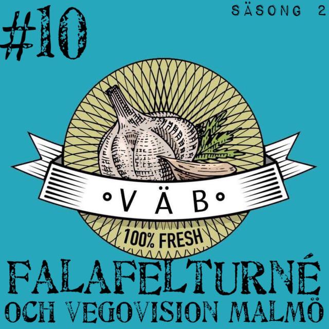 Falafelturné och Vegovision Malmö [SÄSONGSAVSLUTNING] - podcast episode cover