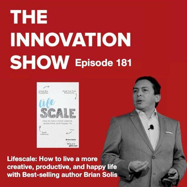 Lifescale: How to Live a More Creative, Productive, and Happy Life with author Brian Solis - podcast episode cover