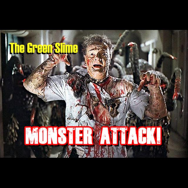The Green Slime | Monster Attack Ep.70 - podcast episode cover
